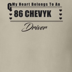 My Heart Belongs To A 1986 Chevy Ck Driver Light Color T Shirt