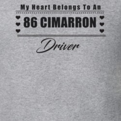 My Heart Belongs To A 1986 Cimarron Driver Light Color T Shirt