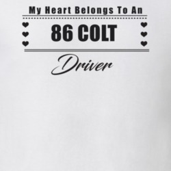 My Heart Belongs To A 1986 Colt Driver Light Color T Shirt