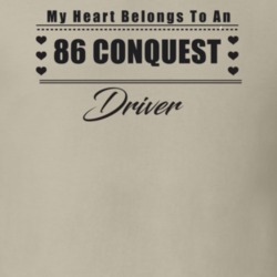 My Heart Belongs To A 1986 Conquest Driver Light Color T Shirt