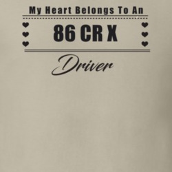 My Heart Belongs To A 1986 Cr X Driver Light Color T Shirt