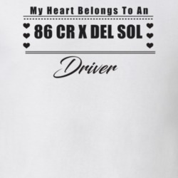 My Heart Belongs To A 1986 Cr X Del Sol Driver Light Color T Shirt