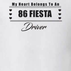 My Heart Belongs To A 1986 Fiesta Driver Light Color T Shirt
