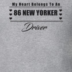 My Heart Belongs To A 1986 New Yorker Driver Light Color T Shirt