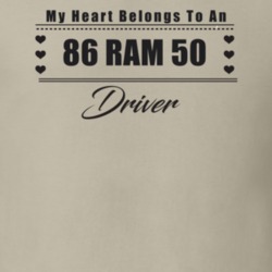 My Heart Belongs To A 1986 Ram 50 Driver Light Color T Shirt