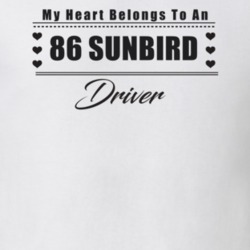 My Heart Belongs To A 1986 Sunbird Driver Light Color T Shirt