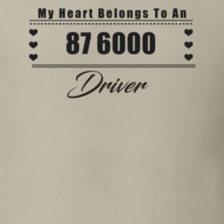 My Heart Belongs To A 1987 6000 Driver Light Color T Shirt