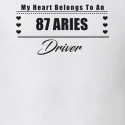 My Heart Belongs To A 1987 Aries Driver Light Color T Shirt