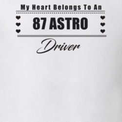My Heart Belongs To A 1987 Astro Driver Light Color T Shirt