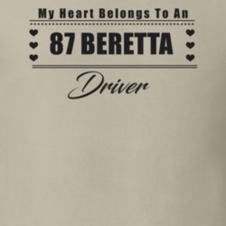 My Heart Belongs To A 1987 Beretta Driver Light Color T Shirt