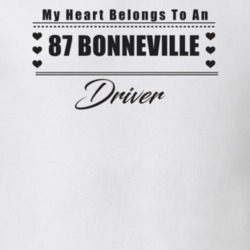 My Heart Belongs To A 1987 Bonneville Driver Light Color T Shirt