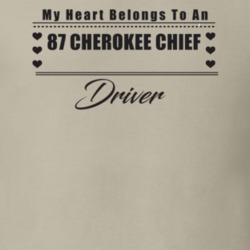 My Heart Belongs To A 1987 Cherokee Chief Driver Light Color T Shirt