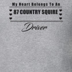 My Heart Belongs To A 1987 Country Squire Driver Light Color T Shirt