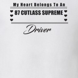 My Heart Belongs To A 1987 Cutlass Supreme Driver Light Color T Shirt