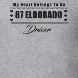 My Heart Belongs To A 1987 Eldorado Driver Light Color T Shirt