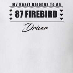 My Heart Belongs To A 1987 Firebird Driver Light Color T Shirt