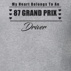 My Heart Belongs To A 1987 Grand Prix Driver Light Color T Shirt