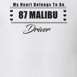 My Heart Belongs To A 1987 Malibu Driver Light Color T Shirt