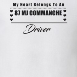 My Heart Belongs To A 1987 Mj Commanche Driver Light Color T Shirt
