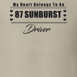 My Heart Belongs To A 1987 Sunburst Driver Light Color T Shirt