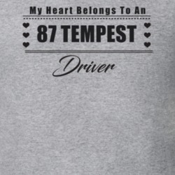 My Heart Belongs To A 1987 Tempest Driver Light Color T Shirt