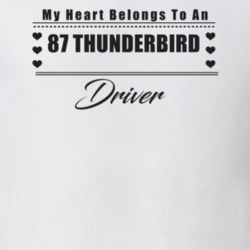 My Heart Belongs To A 1987 Thunderbird Driver Light Color T Shirt