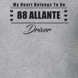 My Heart Belongs To A 1988 Allante Driver Light Color T Shirt