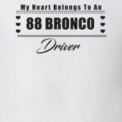 My Heart Belongs To A 1988 Bronco Driver Light Color T Shirt