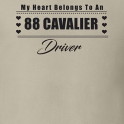 My Heart Belongs To A 1988 Cavalier Driver Light Color T Shirt