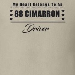 My Heart Belongs To A 1988 Cimarron Driver Light Color T Shirt