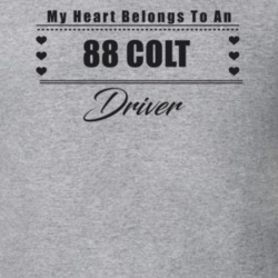My Heart Belongs To A 1988 Colt Driver Light Color T Shirt