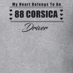 My Heart Belongs To A 1988 Corsica Driver Light Color T Shirt