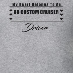 My Heart Belongs To A 1988 Custom Cruiser Driver Light Color T Shirt