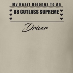 My Heart Belongs To A 1988 Cutlass Supreme Driver Light Color T Shirt