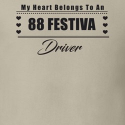 My Heart Belongs To A 1988 Festiva Driver Light Color T Shirt