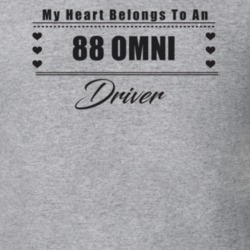 My Heart Belongs To A 1988 Omni Driver Light Color T Shirt