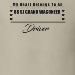 My Heart Belongs To A 1988 Sj Grand Wagoneer Driver Light Color T Shir
