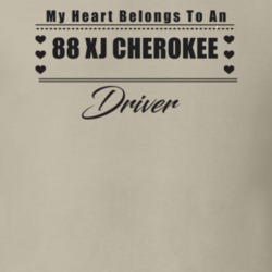 My Heart Belongs To A 1988 Xj Cherokee Driver Light Color T Shirt