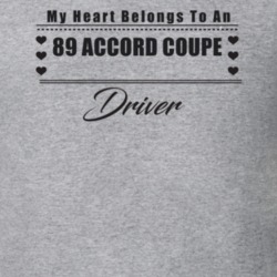 My Heart Belongs To A 1989 Accord Coupe Driver Light Color T Shirt