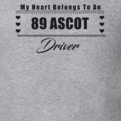 My Heart Belongs To A 1989 Ascot Driver Light Color T Shirt