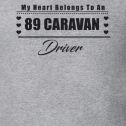 My Heart Belongs To A 1989 Caravan Driver Light Color T Shirt