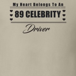 My Heart Belongs To A 1989 Celebrity Driver Light Color T Shirt