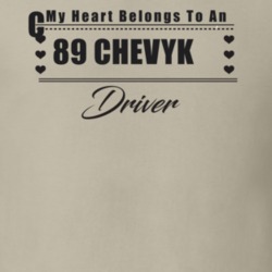 My Heart Belongs To A 1989 Chevy Ck Driver Light Color T Shirt