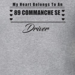 My Heart Belongs To A 1989 Commanche Se Driver Light Color T Shirt