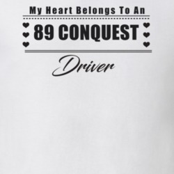 My Heart Belongs To A 1989 Conquest Driver Light Color T Shirt