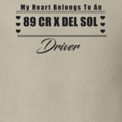 My Heart Belongs To A 1989 Cr X Del Sol Driver Light Color T Shirt