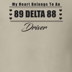 My Heart Belongs To A 1989 Delta 88 Driver Light Color T Shirt