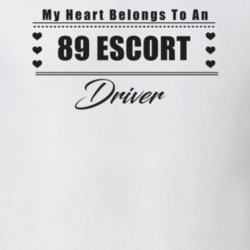 My Heart Belongs To A 1989 Escort Driver Light Color T Shirt