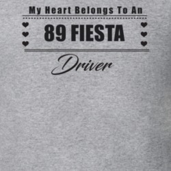 My Heart Belongs To A 1989 Fiesta Driver Light Color T Shirt