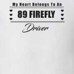 My Heart Belongs To A 1989 Firefly Driver Light Color T Shirt